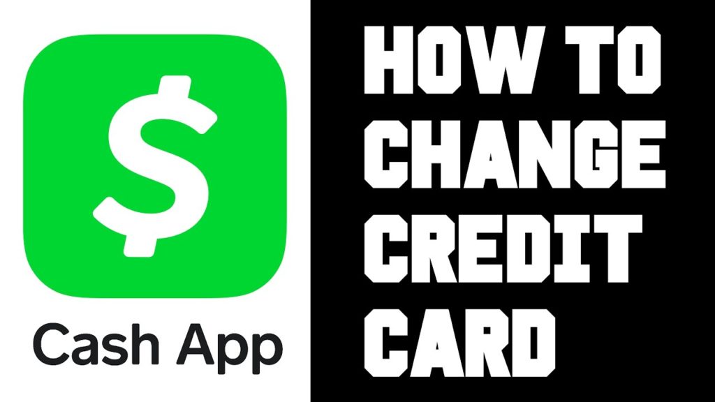 How to Change Credit Card on Cash App?